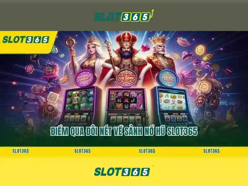 Hướng dẫn bắt đầu chơi slot tại Slot365