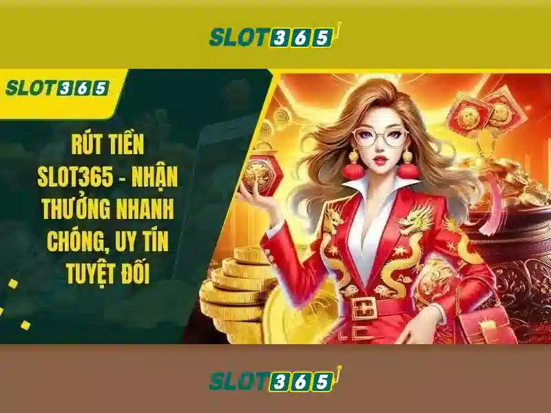 Slot365: Trải nghiệm slots đỉnh cao