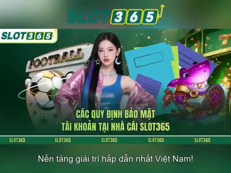 Khuyến mãi và cách tham gia Slot365