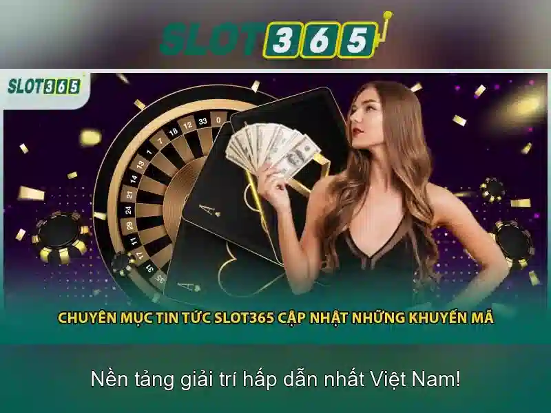 Slot365 - Trải nghiệm casino slot trực tuyến đỉnh cao