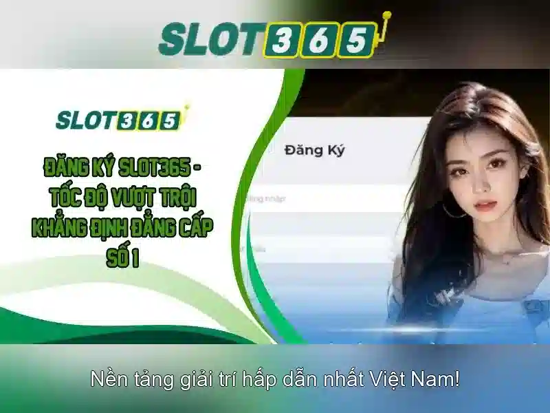 Slot365: Tổng quan về nền tảng Slot365 và trải nghiệm chơi game trực tuyến