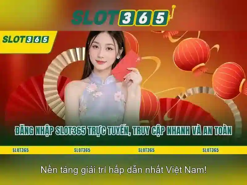 Slot365: Trải nghiệm casino trực tuyến và máy đánh bạc hiện đại
