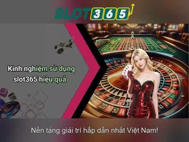 Cách tham gia Slot365 an toàn