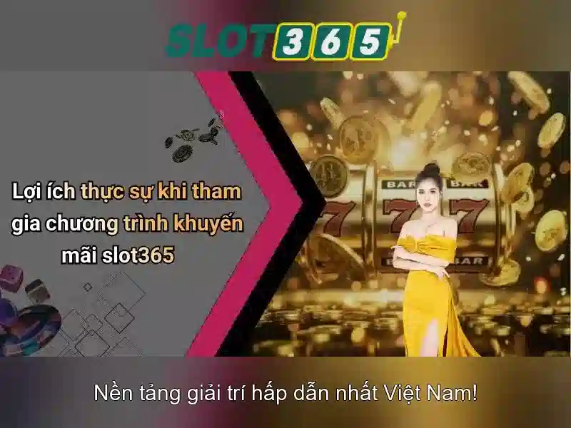 Slot365 - Nền tảng chơi slot trực tuyến đáng tin cậy và thú vị